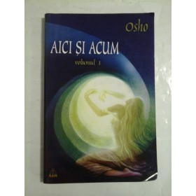 AICI SI ACUM (vol.1) - OSHO